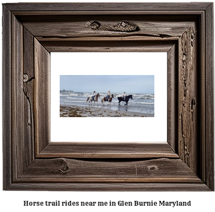 horse trail rides near me in Glen Burnie, Maryland